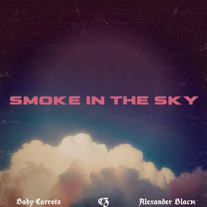 Smoke in the Sky (feat. Baby Carrots & Alexander Black)