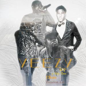 Yeezy (feat. IShane, 23 Style Dem & Prezident Lani)