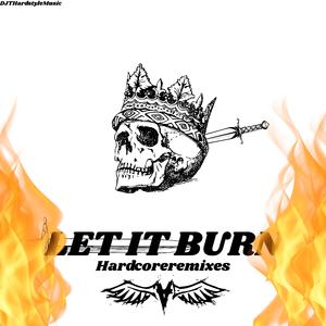 LET IT BURN