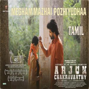 Megham Mazhai Pozhiyudhaa (Arjun Chakravarthy)