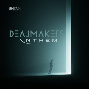 Dealmakers Anthem