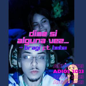 Dime si alguna vez... (feat. Beba)