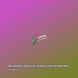 Try Again Jaehyun, D.ear Live In Concert (Slowed)