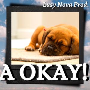 A OKAY!