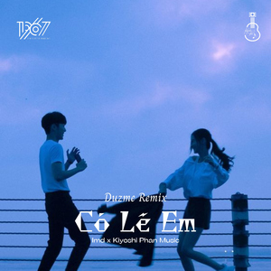 Có Lẽ Em (Duzme Remix)