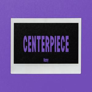 CENTERPIECE