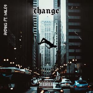 CHANGE (feat. MILE$)