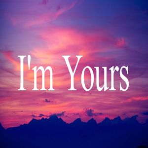 I'm Yours
