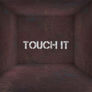Touch It