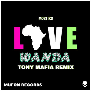 Love Wanda (Tony Mafia Remix)