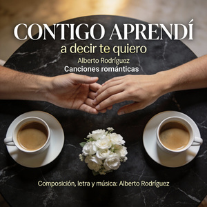 Contigo Aprendí a decir Te Quiero