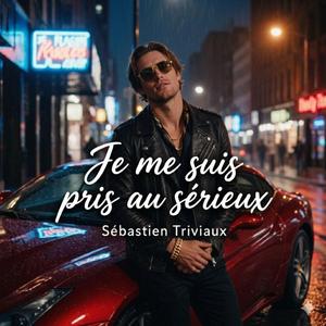 Je me suis pris au sérieux