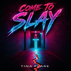COME TO SLAY