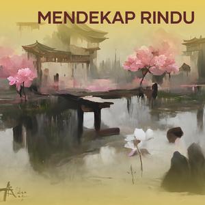 Mendekap Rindu