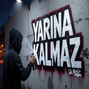 Yarına Kalmaz