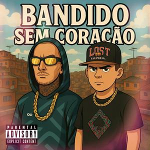 Bandido Sem Coração (feat. MC Savin)