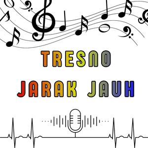 Tresno Jarak Jauh