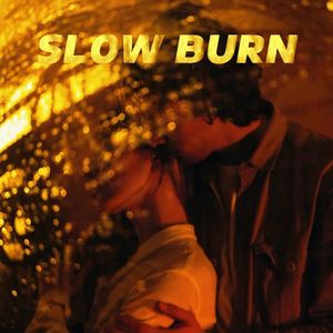 SLOW BURN