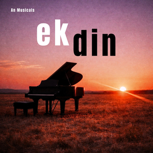 Ek Din (Piano Cover)