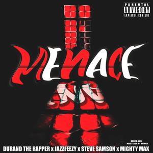Menace (feat. Steve Samson & Mighty Max)