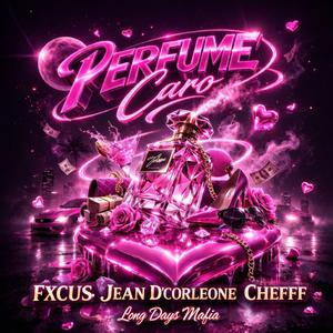 PERFUME CARO (feat. LONG DAYS MAFIA)