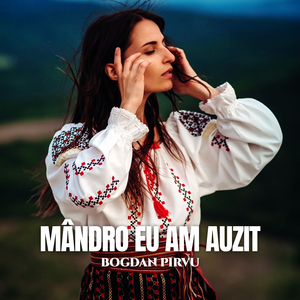 Mândro eu am auzit