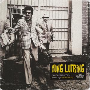 Yung Lutring (Instrumental) (Instrumental)