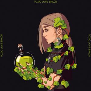 T o x i c L o v e S h a c k