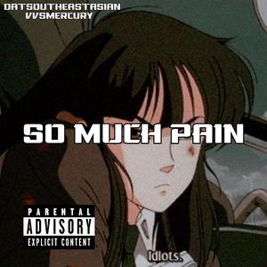 So Much Pain (feat. vvsmercury)