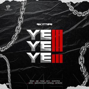 YE YE YE (feat. Bims, Aje, Nmz, Acetune, MayowaWld, Kpee, Moonlight Afriqa & Myron)