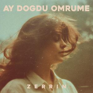 Ay Doğdu Ömrüme (feat. Zerrin)