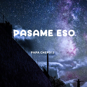 Pasame Eso