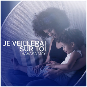 Je Veillerai Sur Toi (I'll Take Care of You - French Version) (French Version)