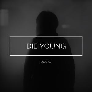 Die Young