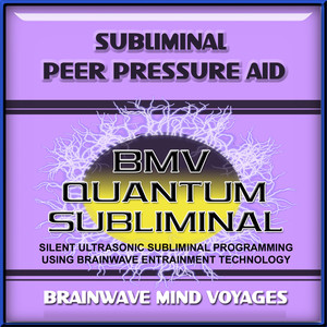 Subliminal Peer Pressure Aid - Silent Ultrasonic Track