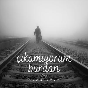 Çıkamıyorum Burdan