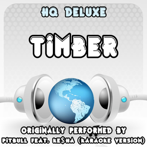 Timber (Originally Performed by Pitbull feat. Ke$ha) [Karaoke Version]