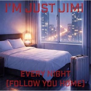 Every Night (Follow You Home)
