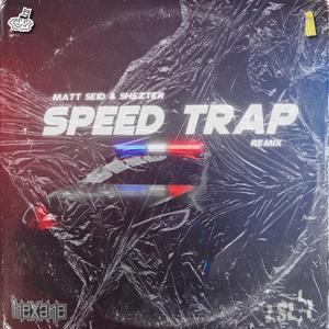 Speed Trap (feat. Hexane)