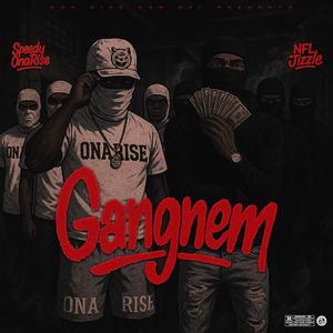 GangNem (feat. NFL jizzle)