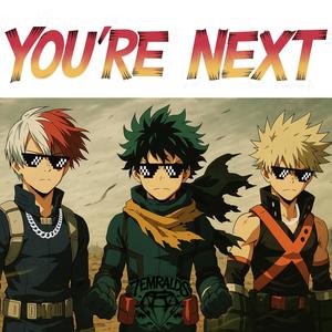 You're Next (Deku, Bakugo & Shoto)