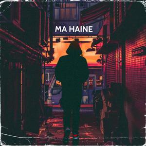 Ma Haine