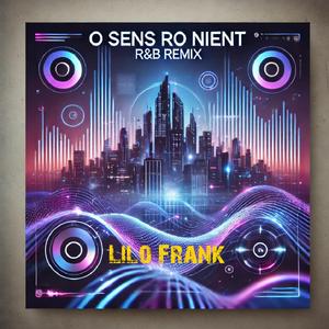 O sens ro nient (R&b RMX)