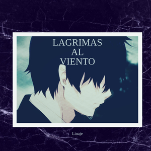 Lagrimas al Viento