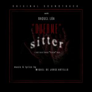 Duerme (feat. Raquel Lúa) [from "Sitter"] [Original Motion Picture Soundtrack]