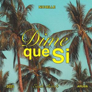 Dime Que Si