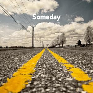 Someday