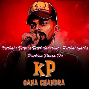 Vetthala Vettala Vetthalakuthutu Pitthalayatha Puchinu Povaa Da