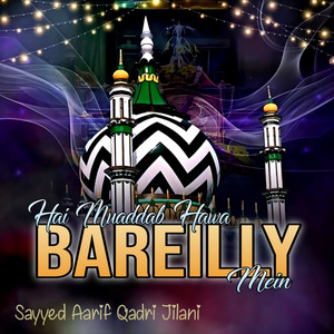 Hai Muaddab Hawa Bareilly Mein
