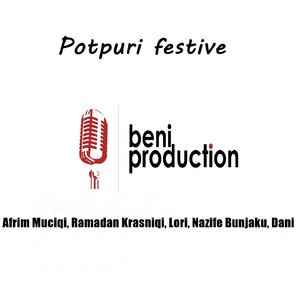 Potpuri festive :Tufa Tufa / Fato Fato / Mbushni Gotat